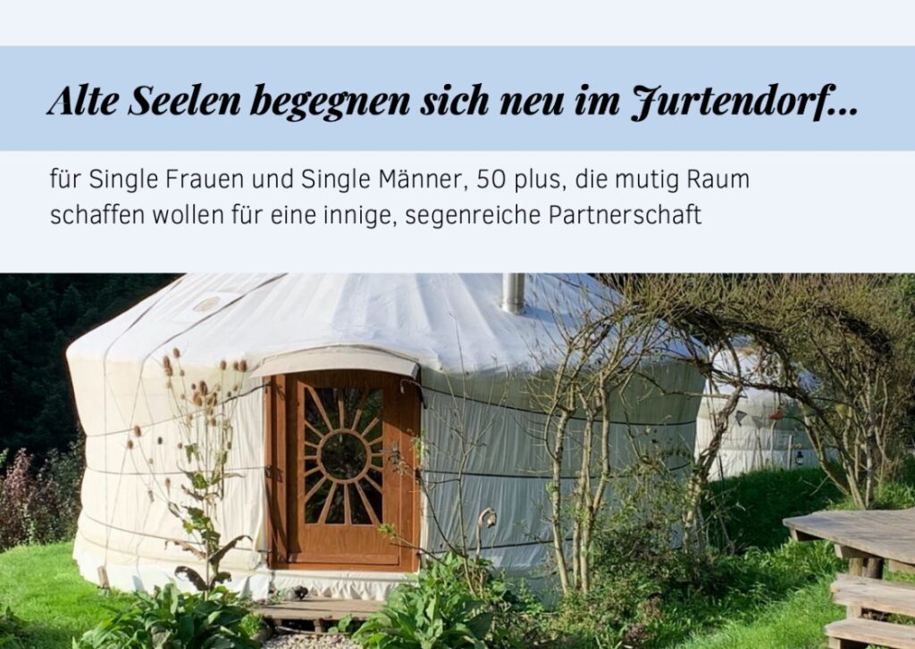 Alte Seelen begegnen sich im Jurtendorf Seite 1 Alte Seelen begegnen sich im Jurtendorf Seite 1